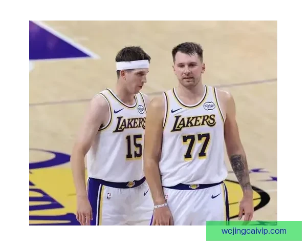 湖人对阵独行侠东契奇里夫斯斯马特缺阵 范德彪出战成疑